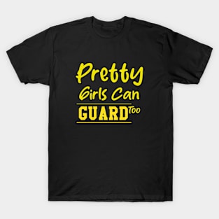 Pretty Girls Can Guard Too T-Shirt